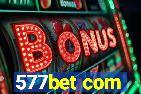 577bet com